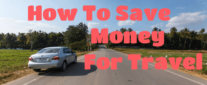 How To Save Money For Travel