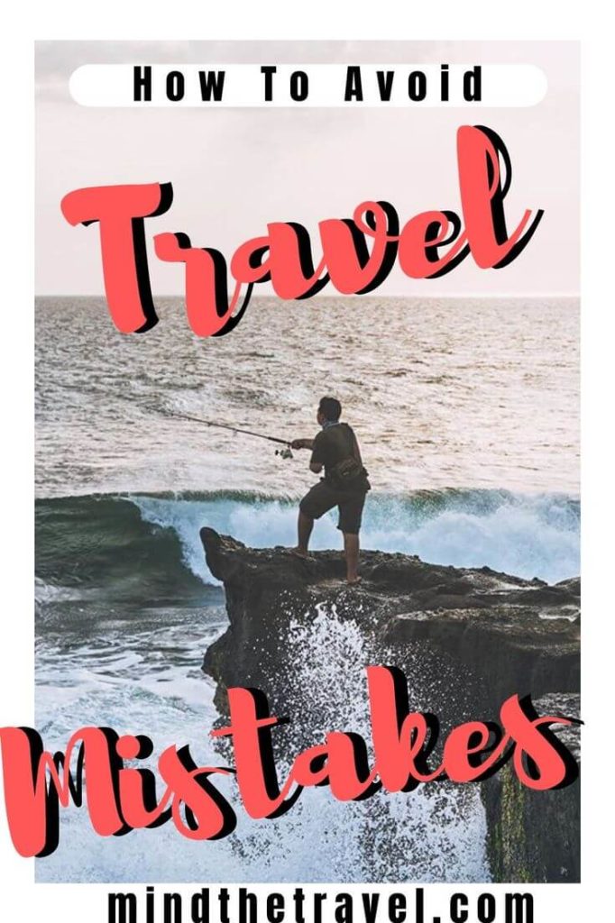 common travel mistakes to avoid