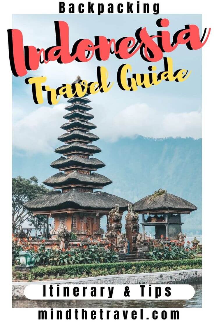 Backpacking Indonesia Travel Guide: Tips, One-Month Itinerary + More! - Travel GuiDe To Backpacking InDonesia