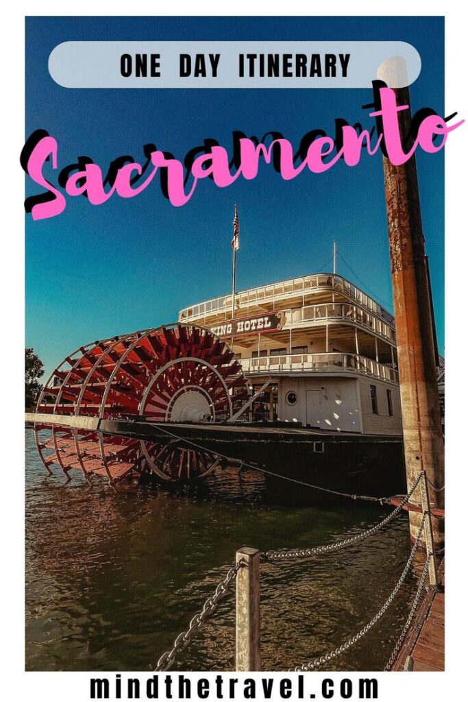 One Day In Sacramento Itinerary For An Epic Day In Sacramento