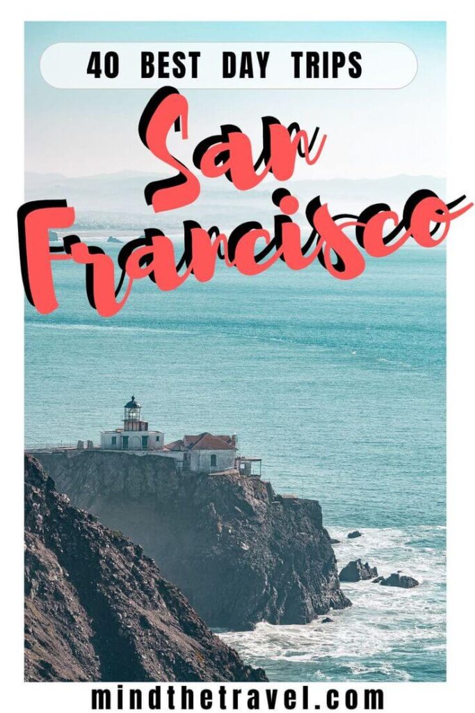 The 40 Best Day Trips from San Francisco