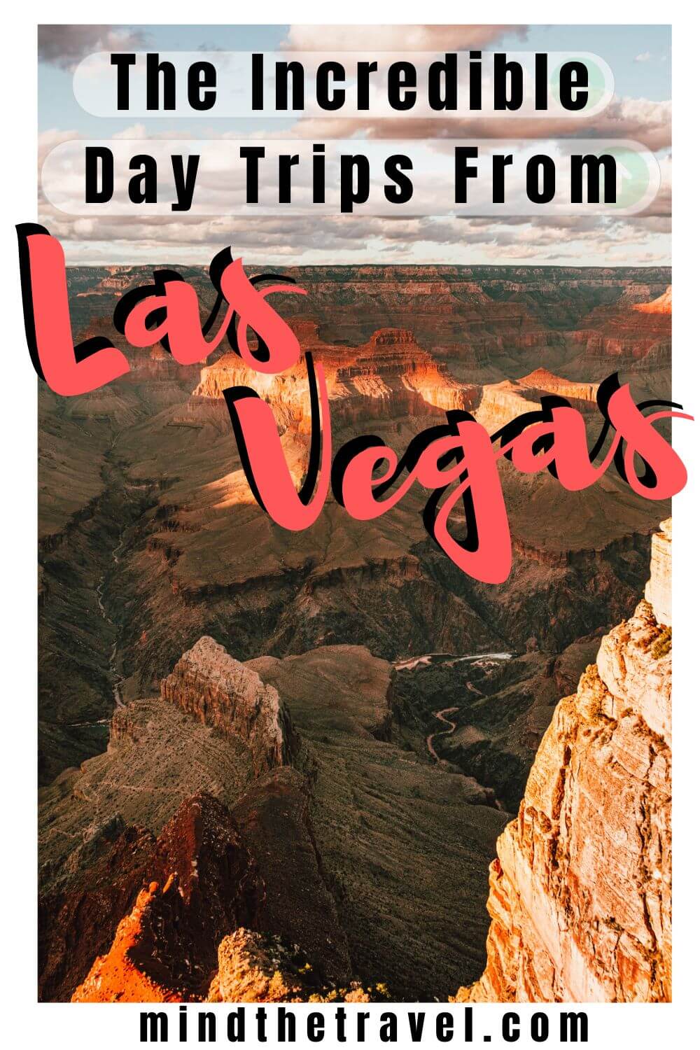 Day Trips from Las Vegas, Nevada The Top 21 Options — MindTheTravel